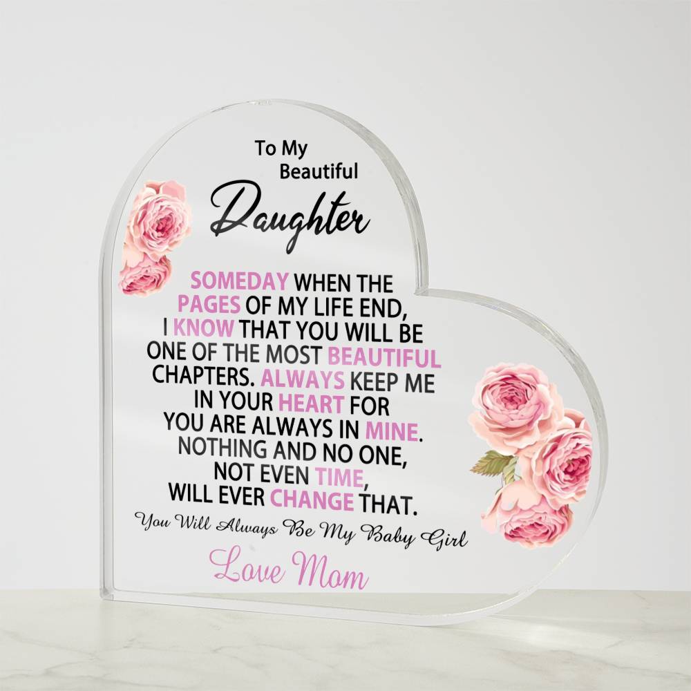 To My Beautiful Daughter Acrylic Heart Plaque - Most Beautiful Chapters