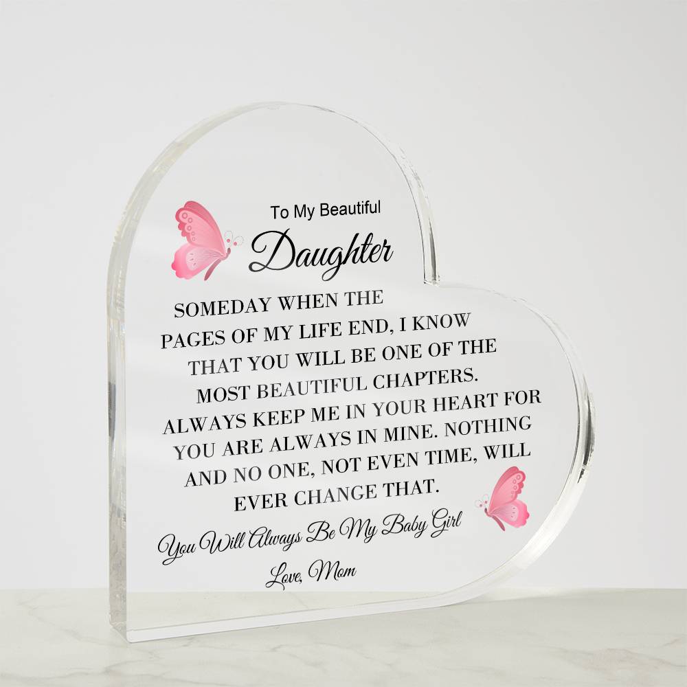 To My Daughter Acrylic Heart Plaque - You Will Always Be My Baby Girl