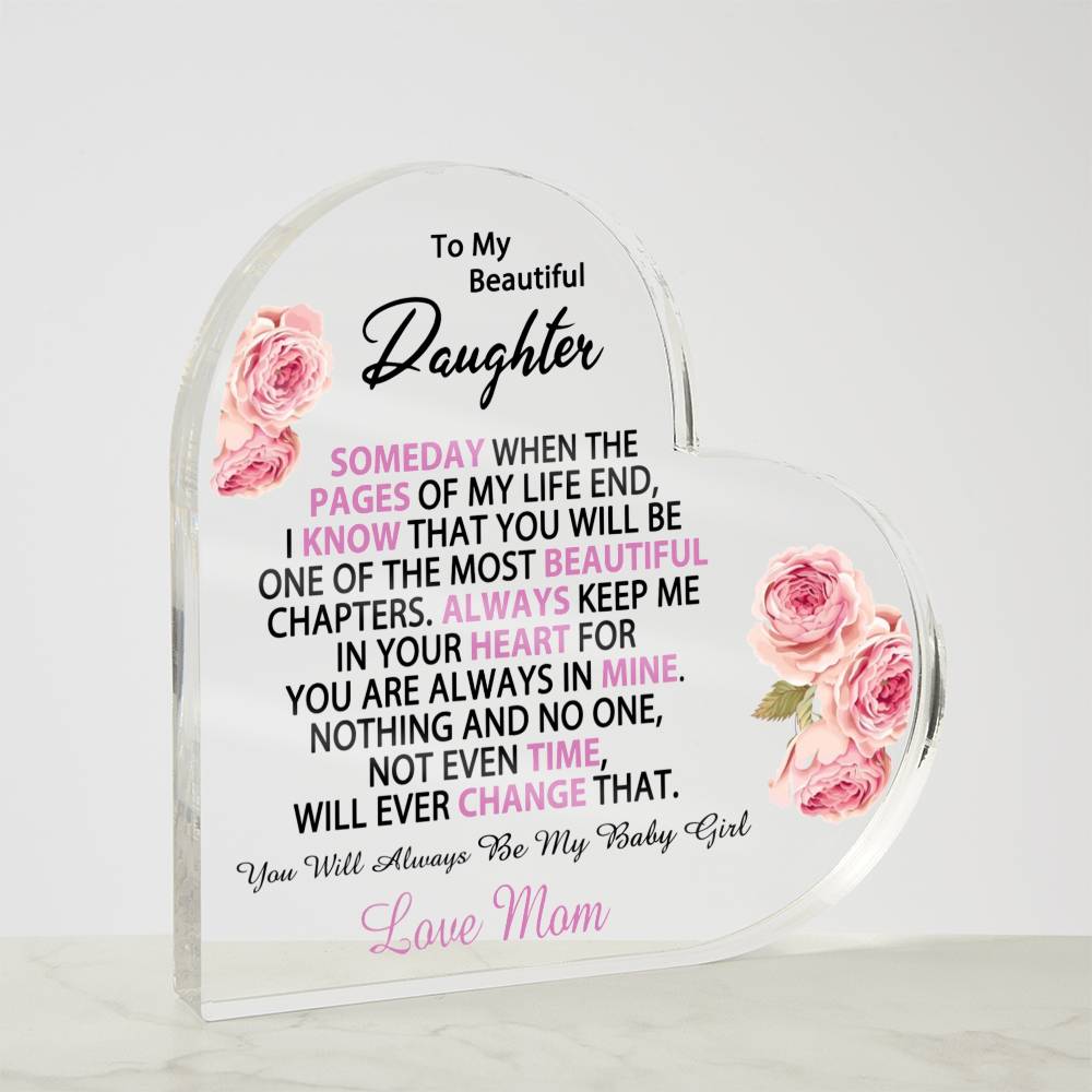 To My Beautiful Daughter Acrylic Heart Plaque - Most Beautiful Chapters