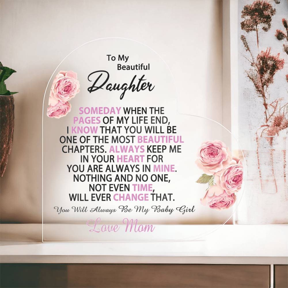 To My Beautiful Daughter Acrylic Heart Plaque - Most Beautiful Chapters