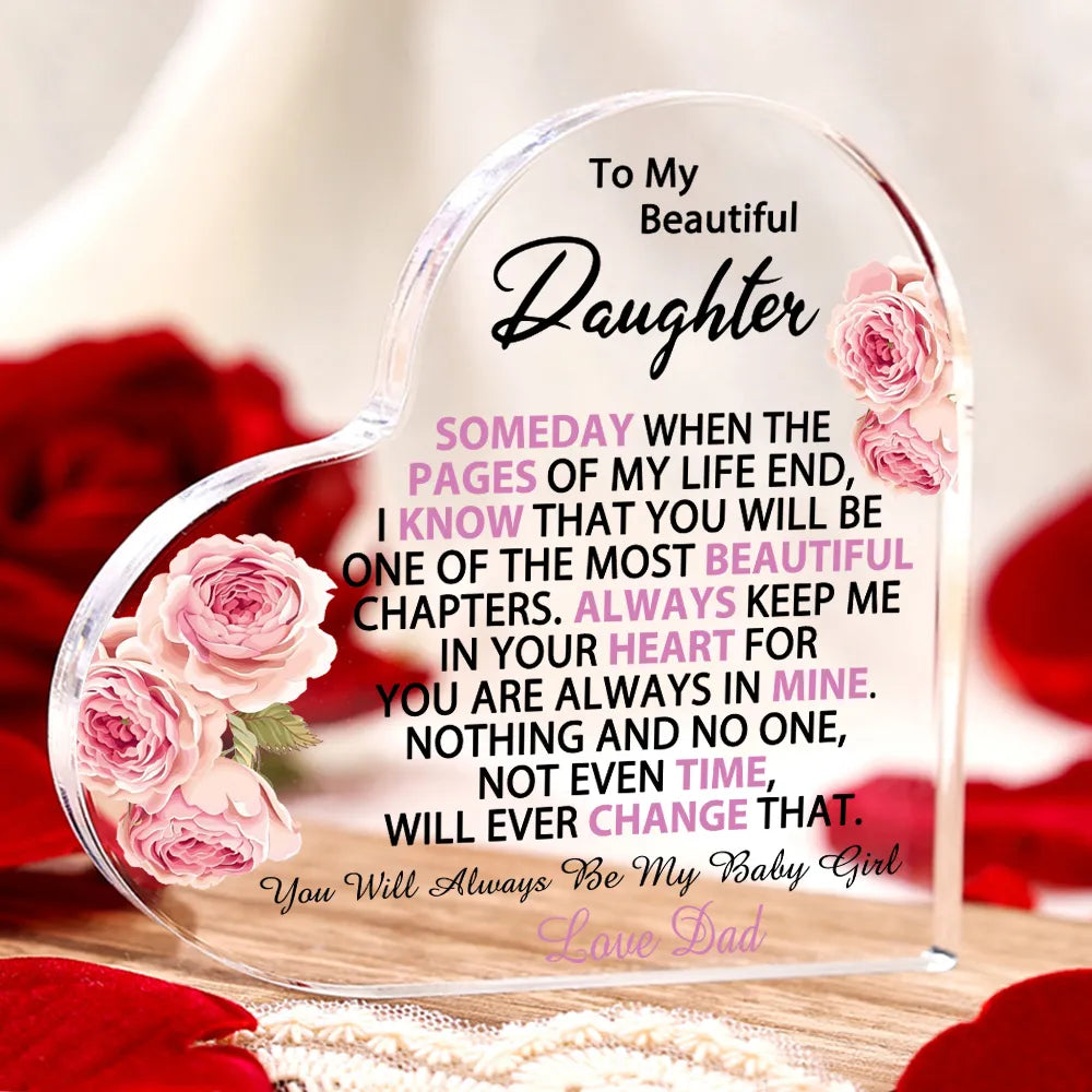 To My Beautiful Daughter Acrylic Heart Plaque - Most Beautiful Chapters