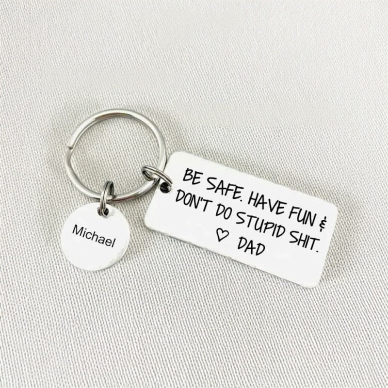 Be Safe Have Fun Keychain