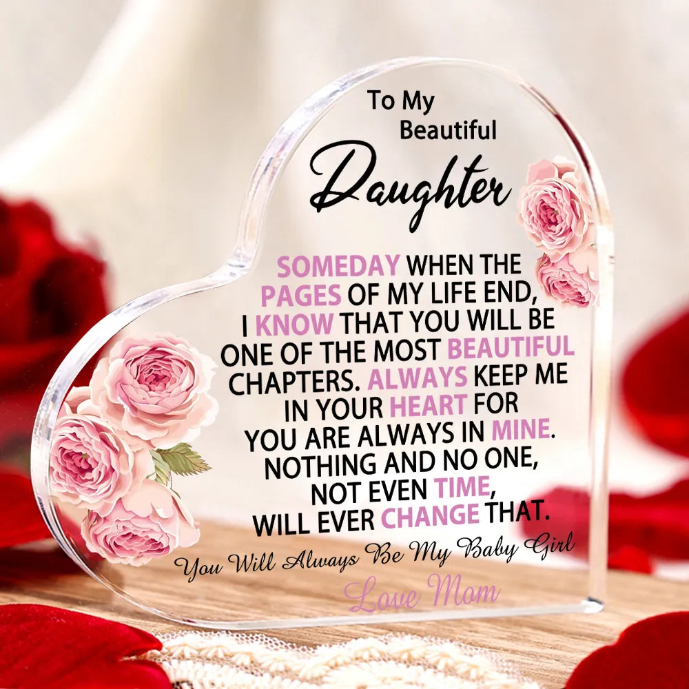 To My Beautiful Daughter Acrylic Heart Plaque - Most Beautiful Chapters