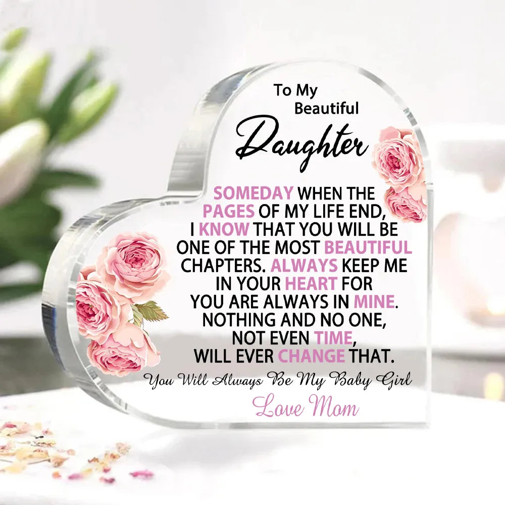 To My Beautiful Daughter Acrylic Heart Plaque - Most Beautiful Chapters