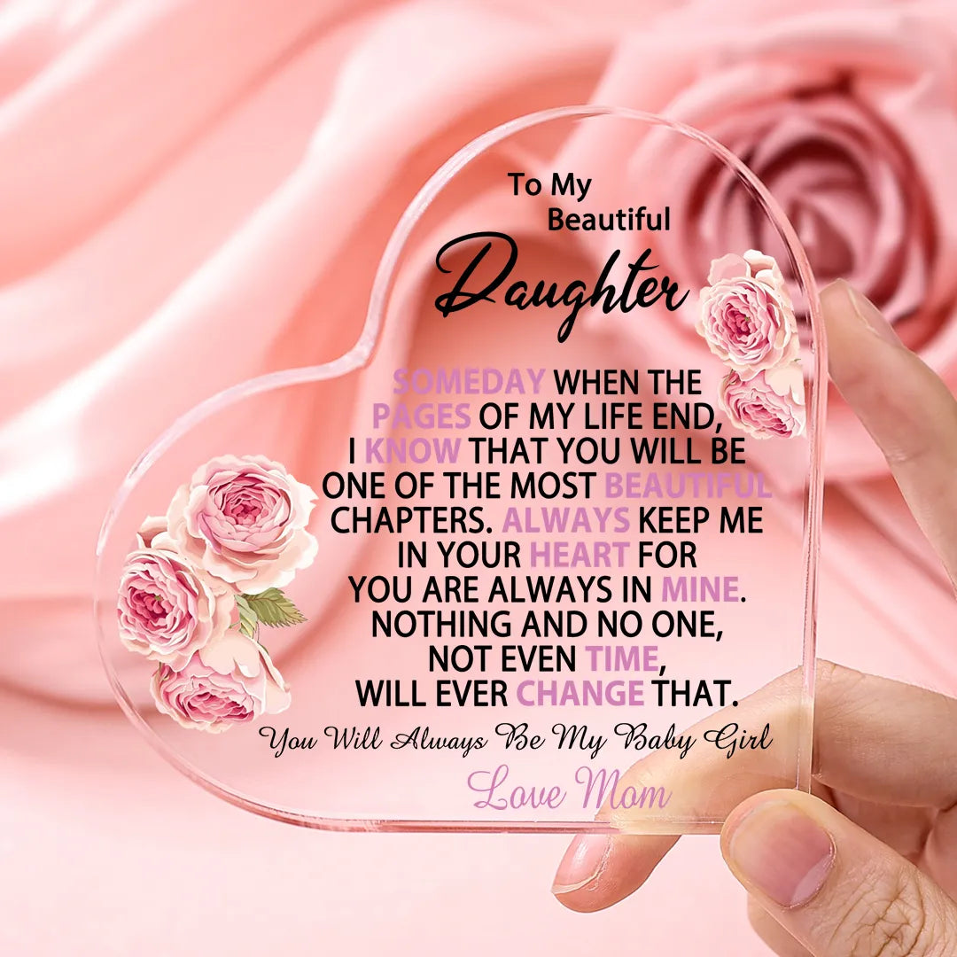 To My Beautiful Daughter Acrylic Heart Plaque - Most Beautiful Chapters