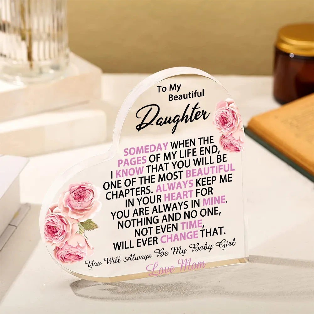 To My Beautiful Daughter Acrylic Heart Plaque - Most Beautiful Chapters