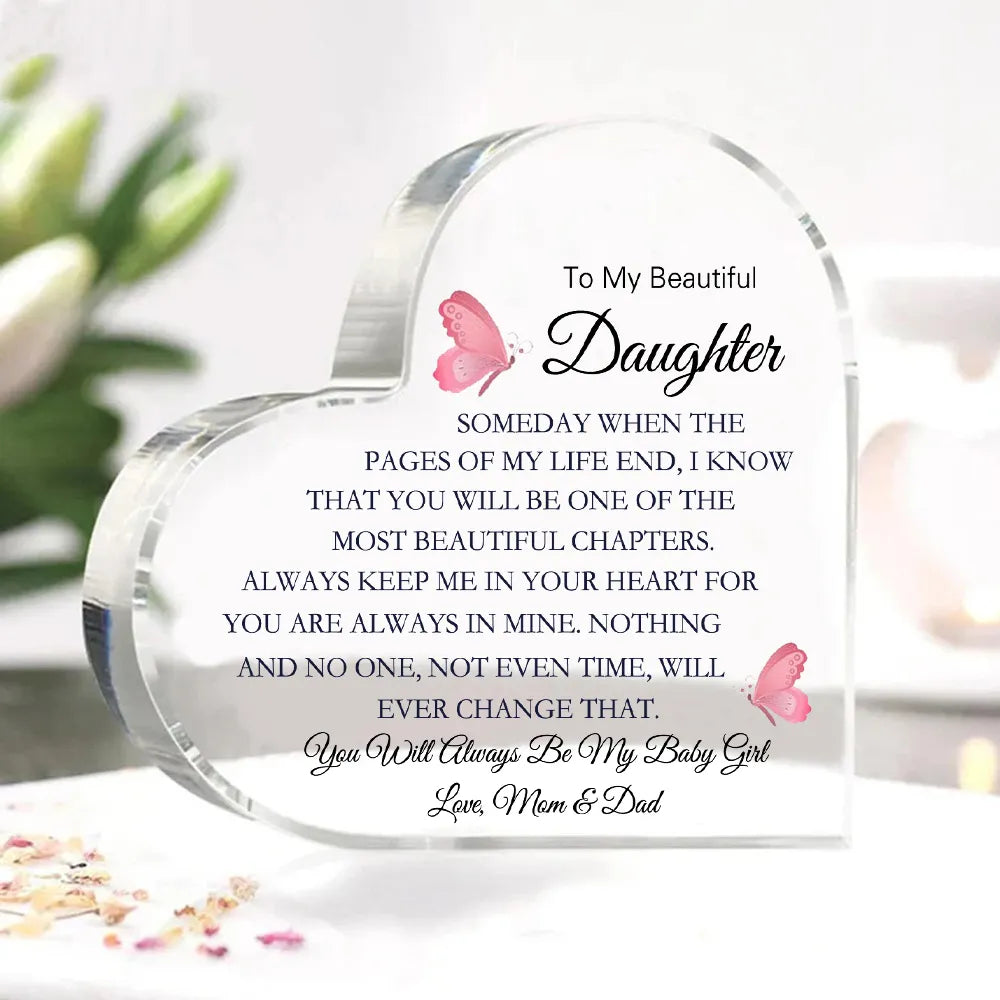 To My Daughter Acrylic Heart Plaque - You Will Always Be My Baby Girl