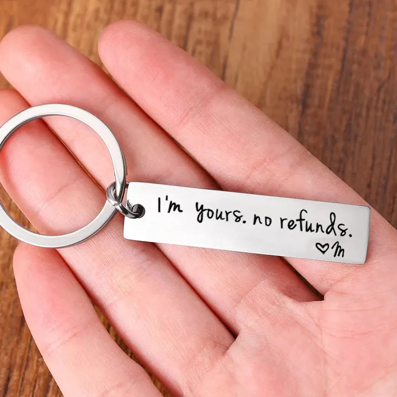 I'm Yours No Refunds Keychain