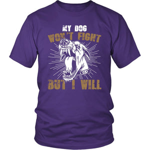 My Dog Won't Fight But I Will T-shirt teelaunch District Unisex Shirt Purple S