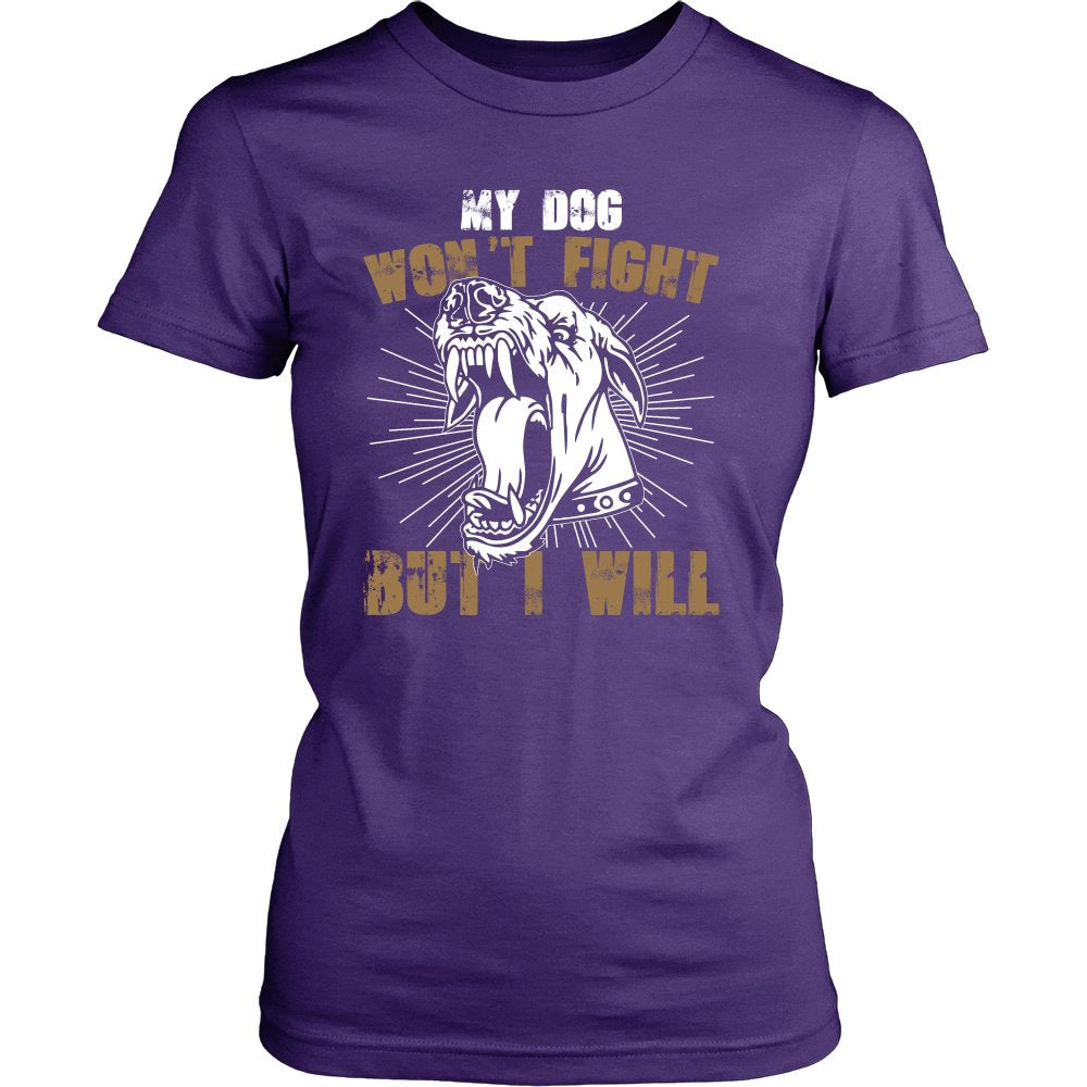 My Dog Won't Fight But I Will T-shirt teelaunch District Womens Shirt Purple XS