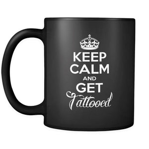 Keep Calm And Get Tattooed Drinkware teelaunch 