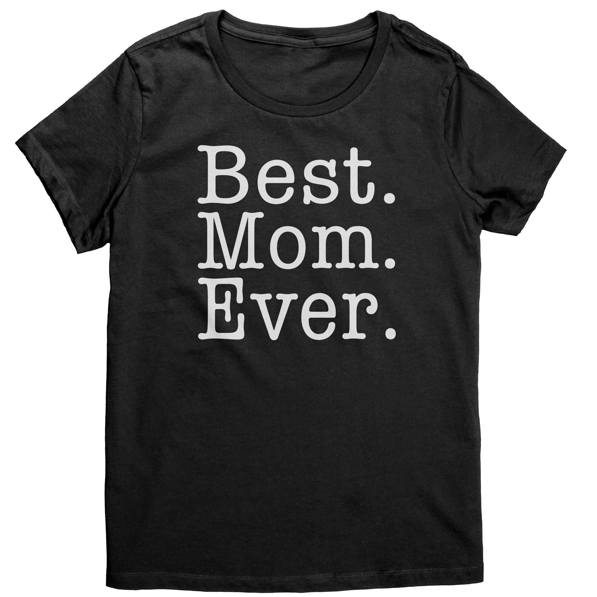 Best Mom Ever T-shirt