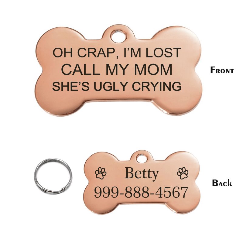 Oh Crap, I'm Lost Call My Mom She's Ugly Crying Pet Tag GrindStyle Rose Gold L: 50mm x 28mm 