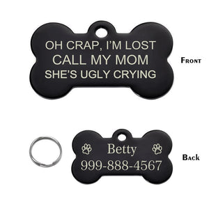 Oh Crap, I'm Lost Call My Mom She's Ugly Crying Pet Tag GrindStyle Black L: 50mm x 28mm 