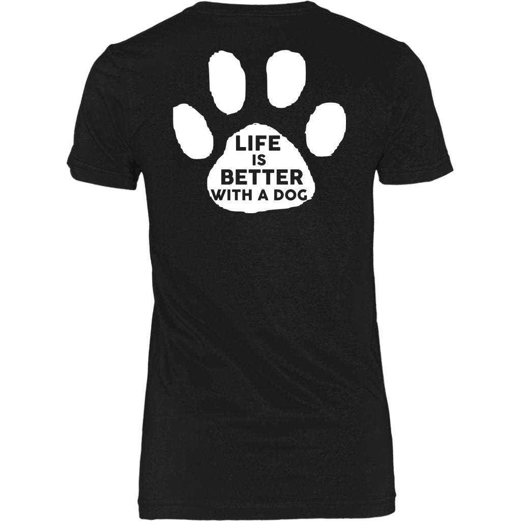Life Is Better With A Dog Shirt T-shirt teelaunch District Womens Shirt Black XS