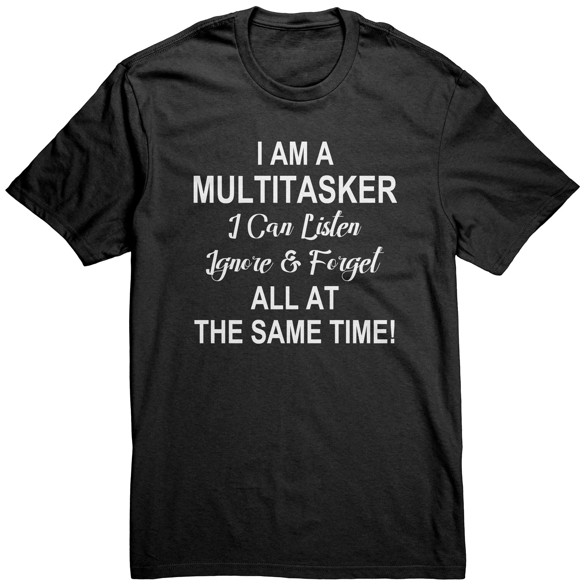 I'm A Multitasker T-shirt Apparel teelaunch Black S 