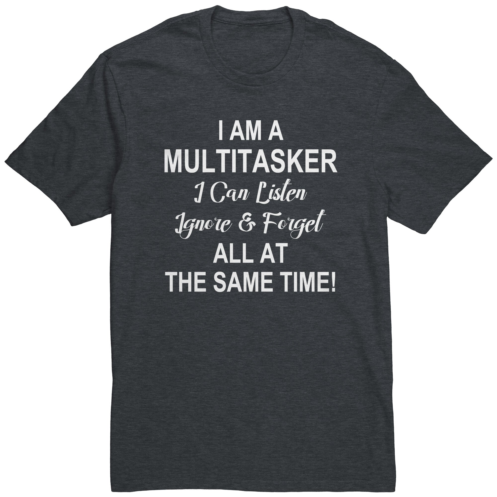 I'm A Multitasker T-shirt Apparel teelaunch Heathered Charcoal S 
