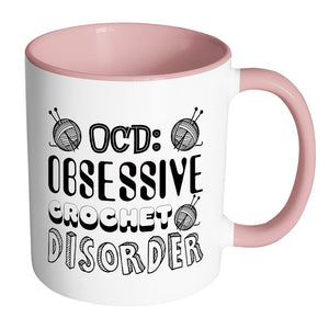Obsessive Crochet Disorder Drinkware teelaunch Accent Mug - Pink 