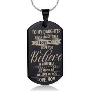 Mom To Daughter - Believe In Yourself Dog Tag dogtag GrindStyle Black 