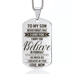 Mom To Son - Believe In Yourself Dog Tag dogtag GrindStyle Silver 