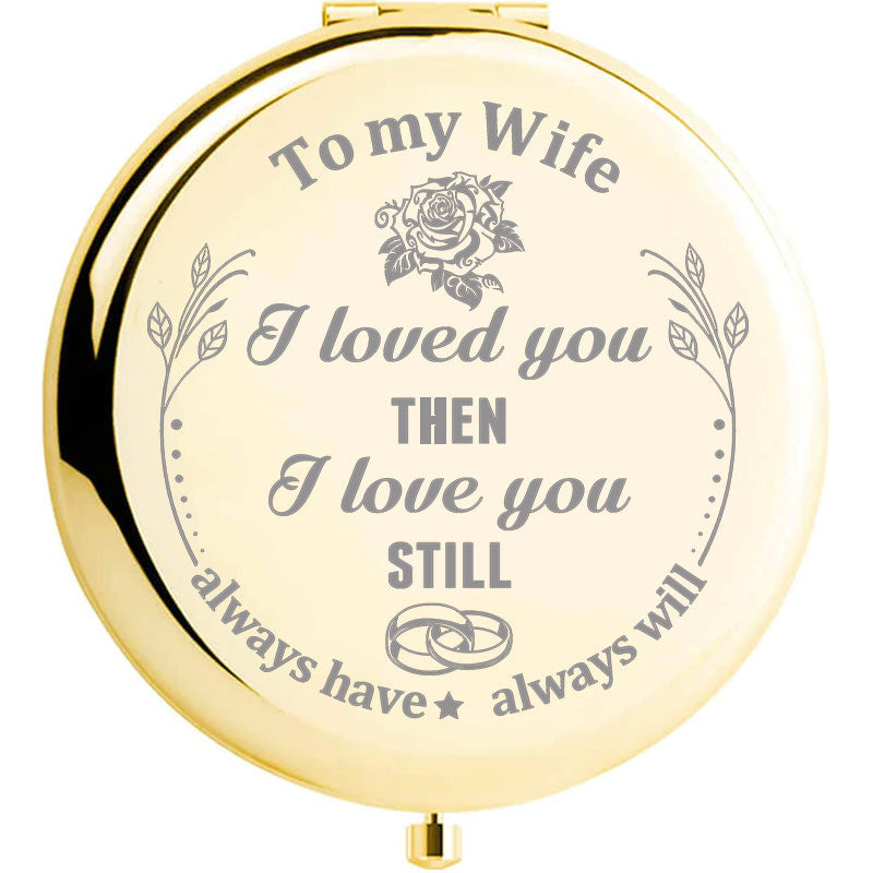 Gift For Wife - I Love You Still Compact Mirror