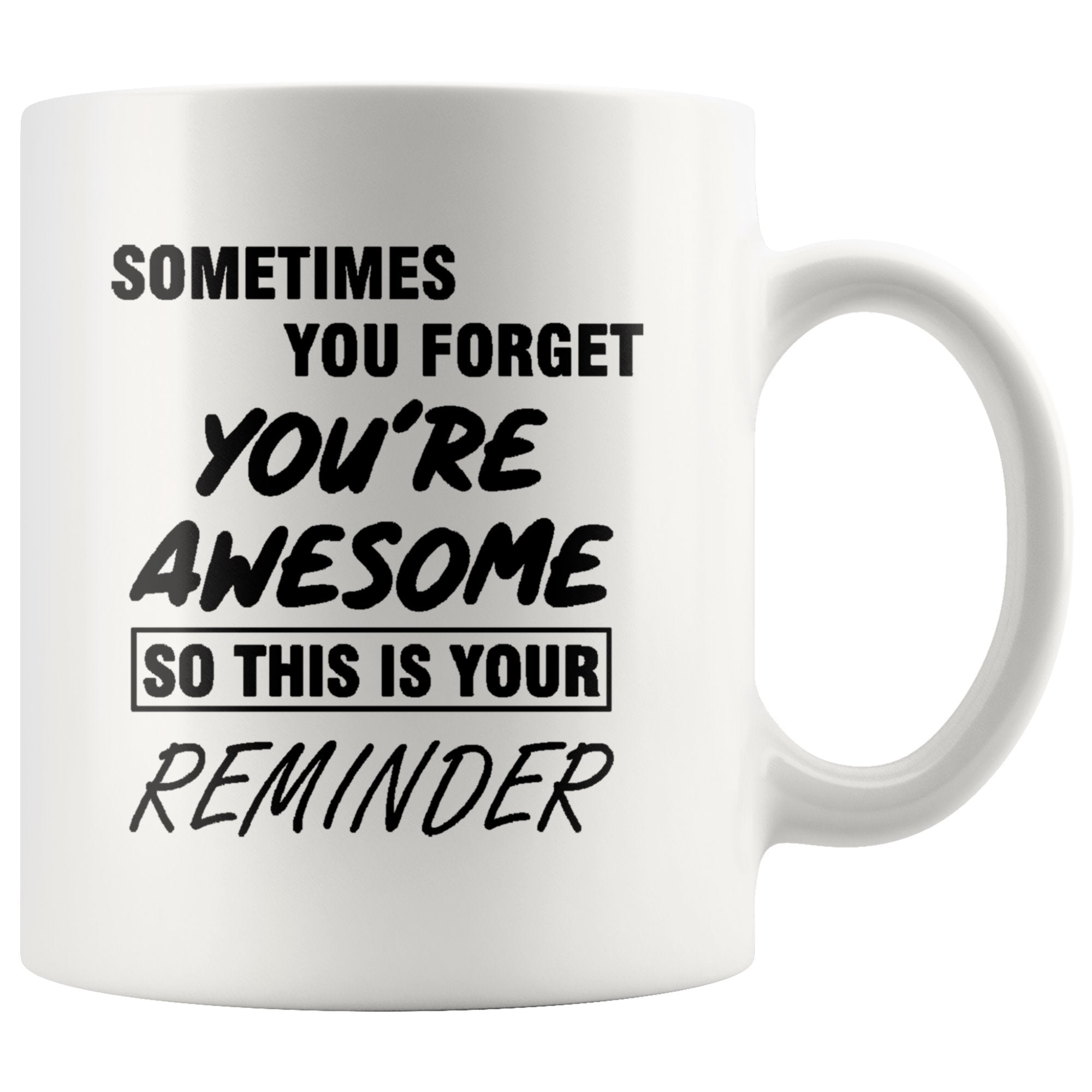 You Are Awesome Mug Drinkware teelaunch 11oz White Mug 