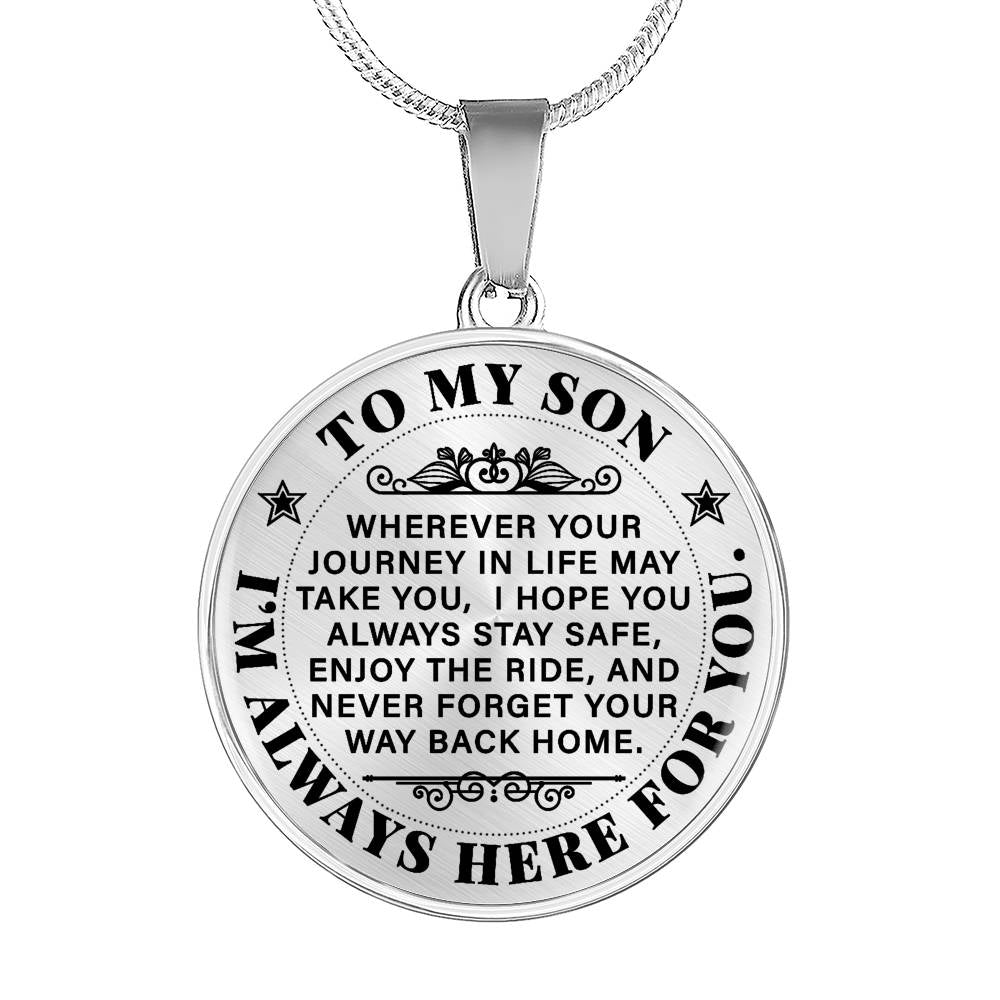To My Son - I'm Always Here For You Luxury Necklace Jewelry ShineOn Fulfillment Luxury Necklace (Silver) No 