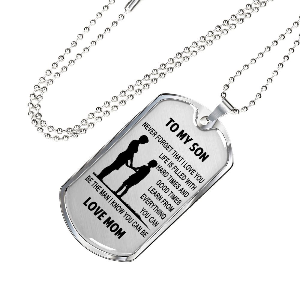 Mom To Son - Be The Man I Know You Can Be Jewelry ShineOn Fulfillment Military Chain (Silver) No 