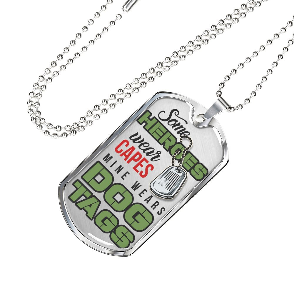 Some Heroes Wear Capes Mine Wears Dog Tag Jewelry ShineOn Fulfillment Military Chain (Silver) No 