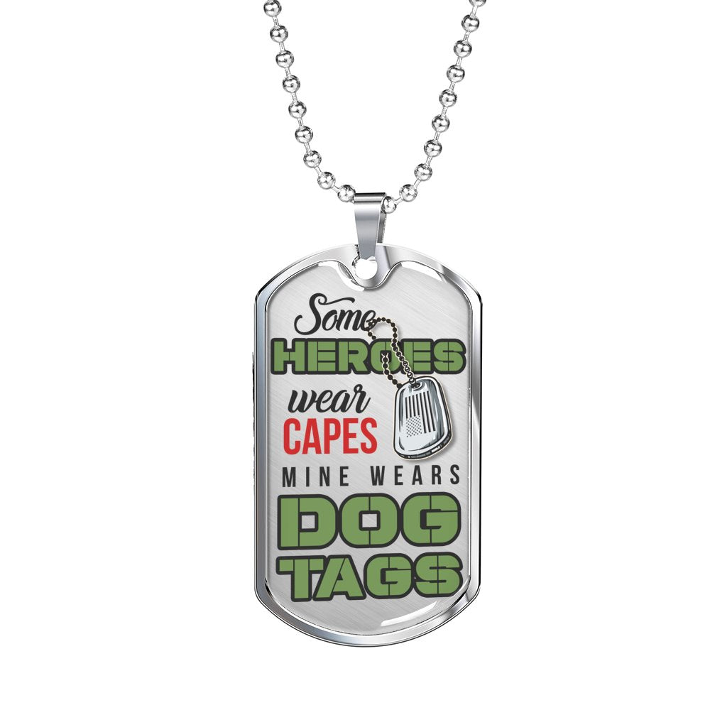 Some Heroes Wear Capes Mine Wears Dog Tag Jewelry ShineOn Fulfillment 