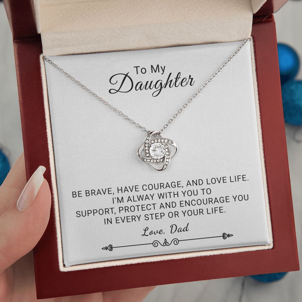 Dad To Daughter - Be Brave - Love Knot Necklace