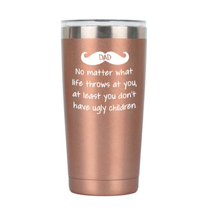 Dad No Matter What Life Throws At You Tumbler Tumblers GrindStyle Rose Gold 