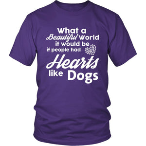 What A Beautiful World It Would Be If People Had Hearts Like Dogs T-shirt teelaunch District Unisex Shirt Purple S