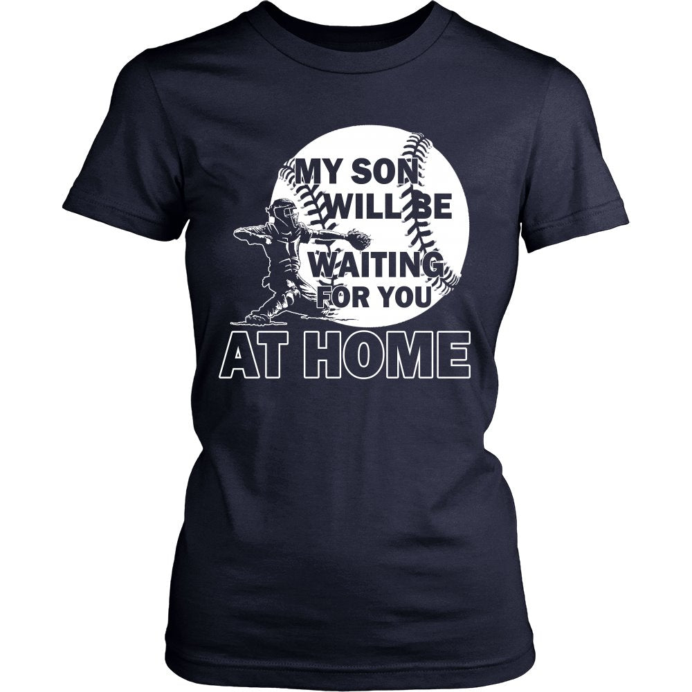 My Son Will Be Waiting For You At Home T-shirt teelaunch District Womens Shirt Navy XS