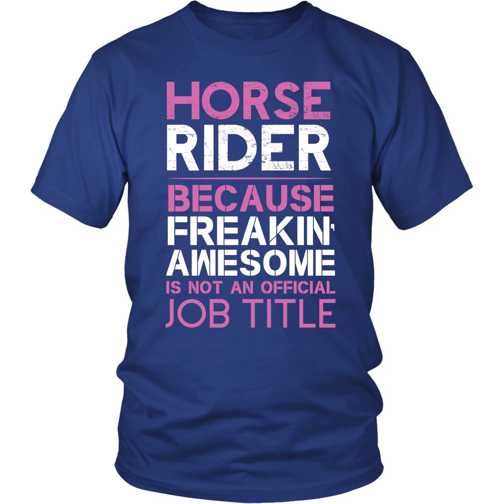 Horse Rider Is Not An Official Job Title! T-shirt teelaunch District Unisex Shirt Royal Blue S