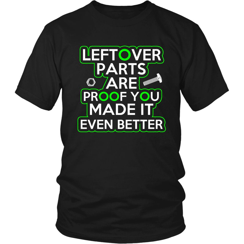 Leftover Parts Are Proof You Made It Even Better T-shirt teelaunch District Unisex Shirt Black S