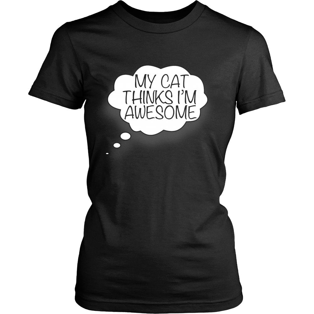 My Cat Thinks I’m Awesome T-shirt teelaunch District Womens Shirt Black S
