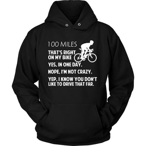 100 Miles - That's Right On My Bike T-shirt teelaunch Unisex Hoodie Black S