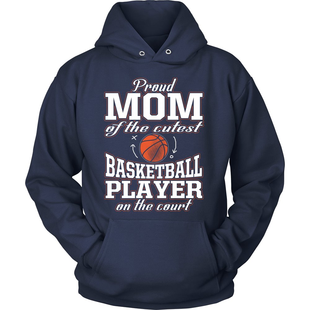 Proud Mom Of The Cutest Basketball Player On The Court T-shirt teelaunch Unisex Hoodie Navy S