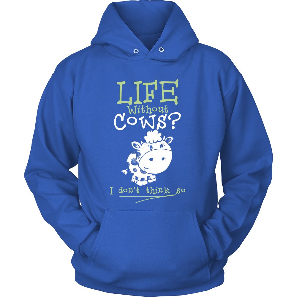 Life Without Cows? I Don't Think So! T-shirt teelaunch Unisex Hoodie Royal Blue S