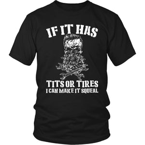If It Has Titsor Tires I Can Make It Squeal T-shirt teelaunch District Unisex Shirt Black S