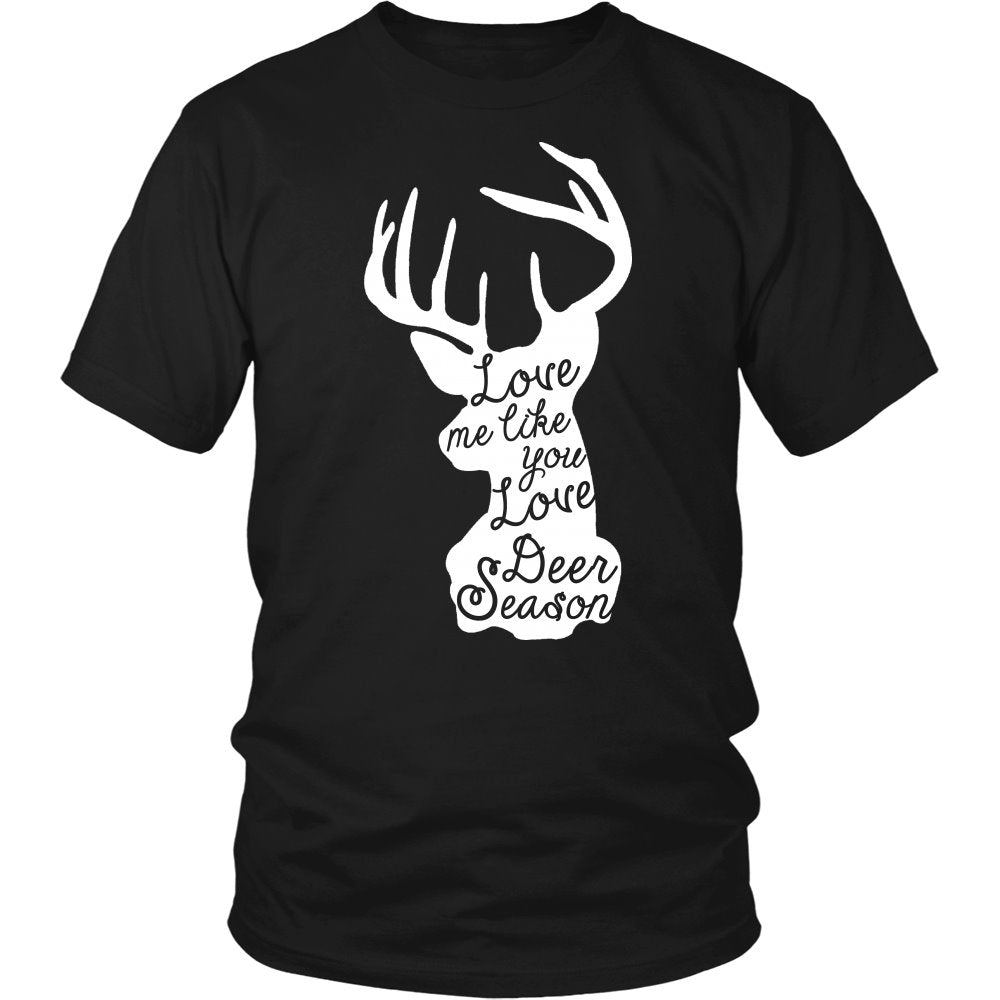 Love Me Like You Love Deer Season T-shirt teelaunch District Unisex Shirt Black S