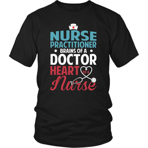 Nurse Practitioner - Brains Of A Doctor Heart Of A Nurse T-shirt teelaunch District Unisex Shirt Black S