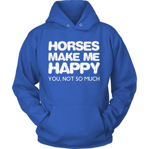 Horses Make Me Happy, You Not So Much T-shirt teelaunch Unisex Hoodie Royal Blue S