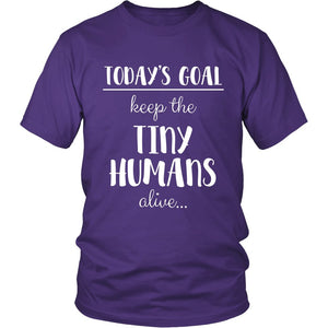 Today's Goal: Keep the Tiny Humans Alive T-shirt teelaunch District Unisex Shirt Purple S