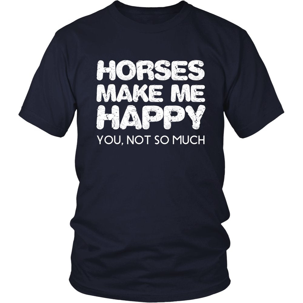 Horses Make Me Happy, You Not So Much T-shirt teelaunch District Unisex Shirt Navy S