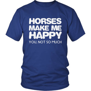 Horses Make Me Happy, You Not So Much T-shirt teelaunch District Unisex Shirt Royal Blue S