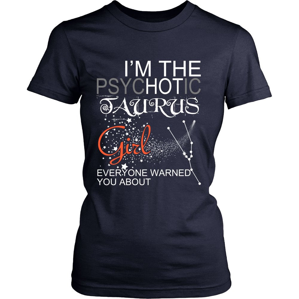 I'm The PsycHOTic Taurus T-shirt teelaunch District Womens Shirt Navy S