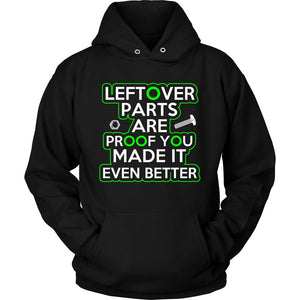 Leftover Parts Are Proof You Made It Even Better T-shirt teelaunch Unisex Hoodie Black S