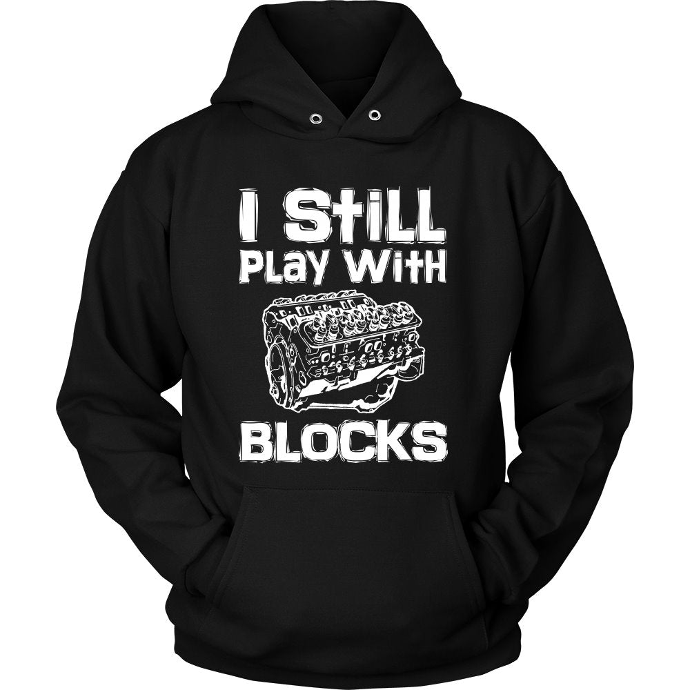 I Still Play With Blocks T-shirt teelaunch Unisex Hoodie Black S